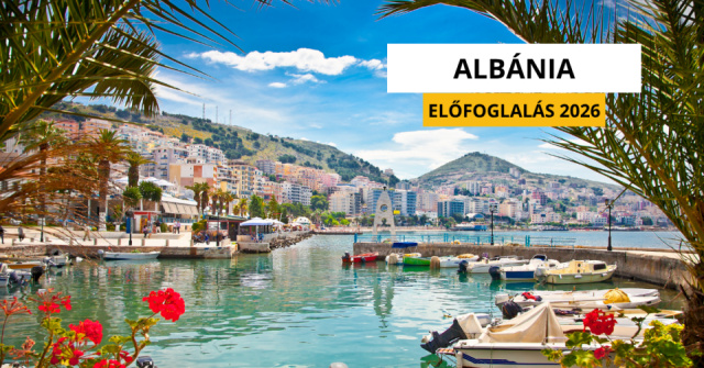 Albánia előfoglalás 2025